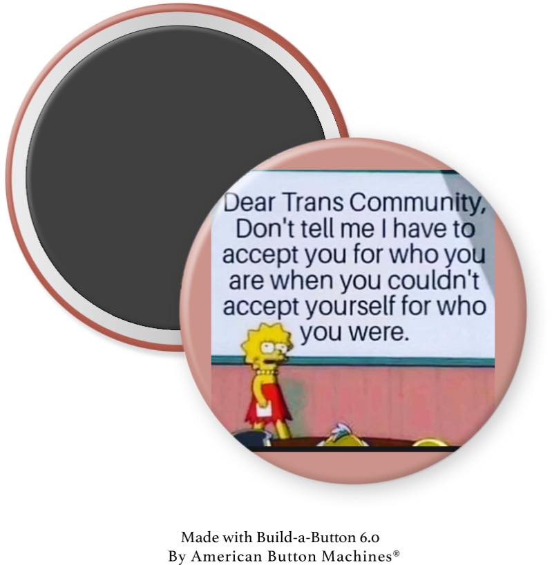 Trans Community Can’t Accept Magnet - Magnets and Memories