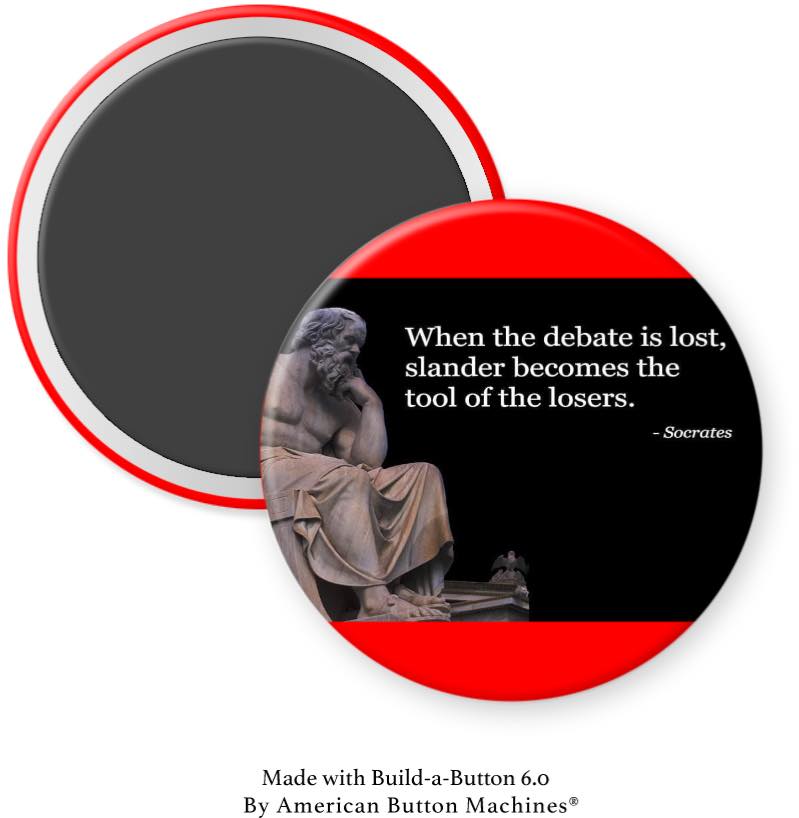 When the Debate is Lost, Slander Becomes the Tool of the Losers Magnet - Magnets and Memories