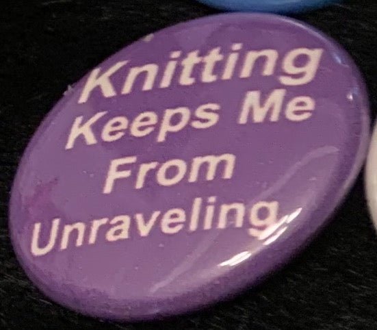 Knitting Keeps Me From Unraveling Magnet - Magnets and Memories