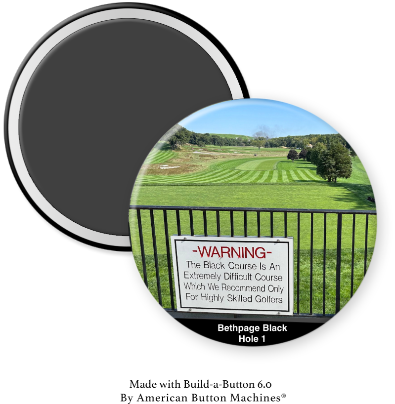 Hole 1 with Warning Sign at Bethpage Black Golf Course - Magnets and Memories