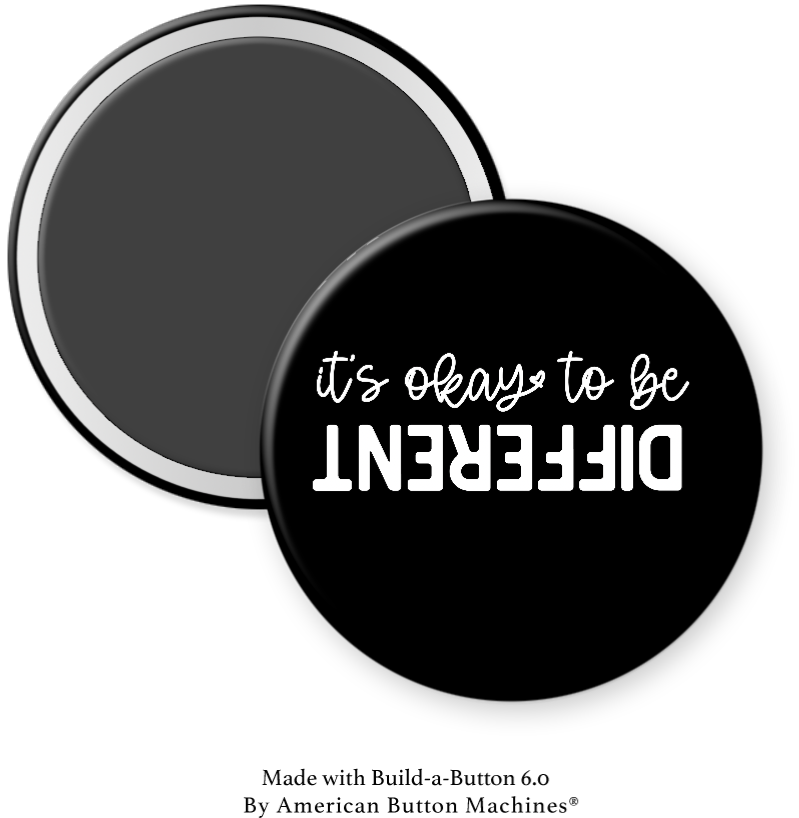 It’s Okay to Be Different - Magnets and Memories