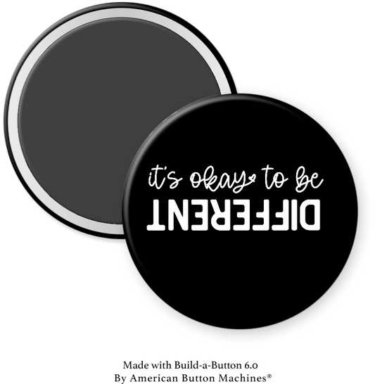 It’s Okay to Be Different - Magnets and Memories