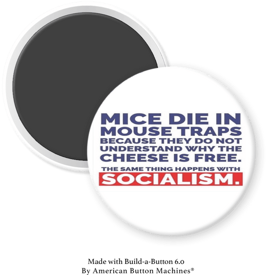 Mice Die in Mouse Traps … Socialism - Magnets and Memories