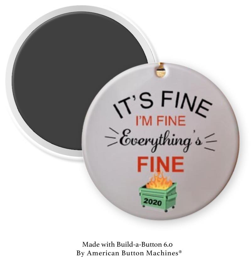 Everything's Fine Dumpster Fire Magnet - Magnets and Memories