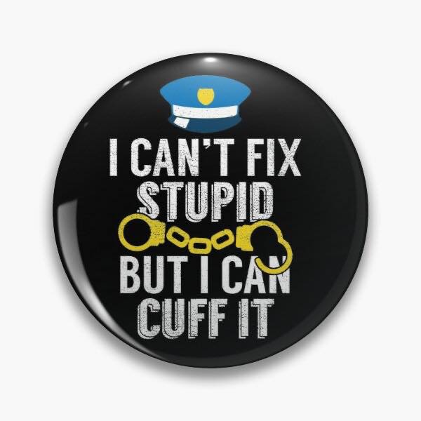 I Can't Fix Stupid But I Can Cuff It! Magnet - Magnets and Memories