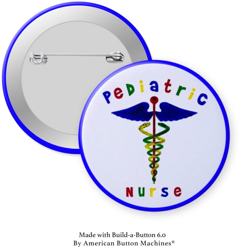 Pediatric Nurse Pinback - Magnets and Memories