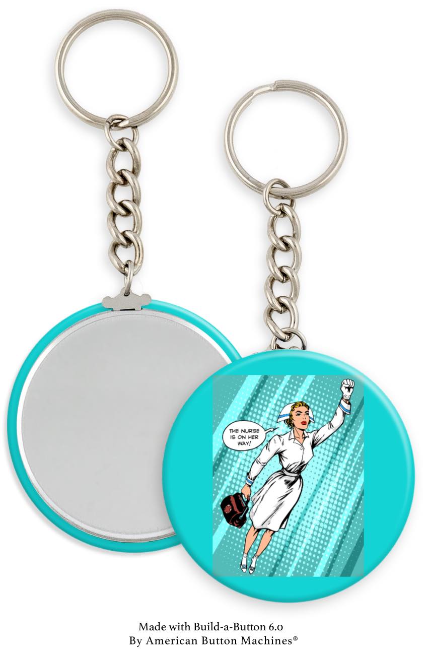 The Nurse Is On Her Way Keychain - Magnets and Memories