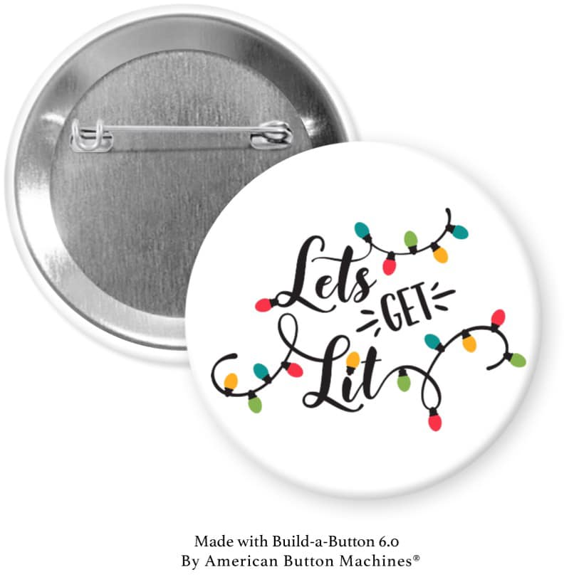 Lets Get Lit With Christmas Lights Pinback - Magnets and Memories