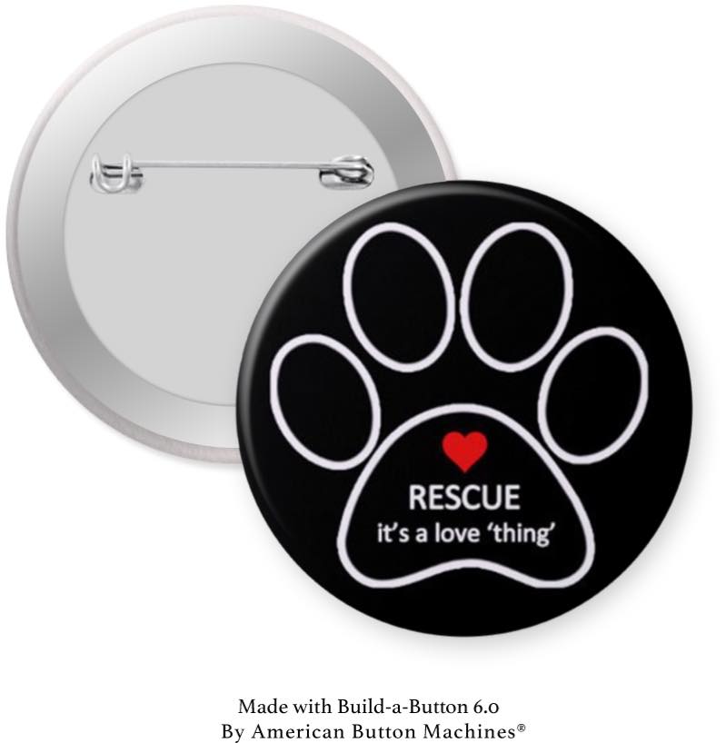 Rescue it's a Love Thing Pinback - Magnets and Memories