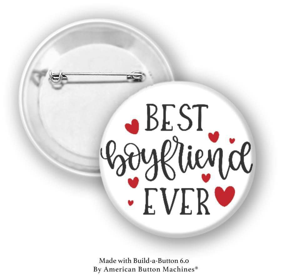 Best Boyfriend Ever Pinback - Magnets and Memories