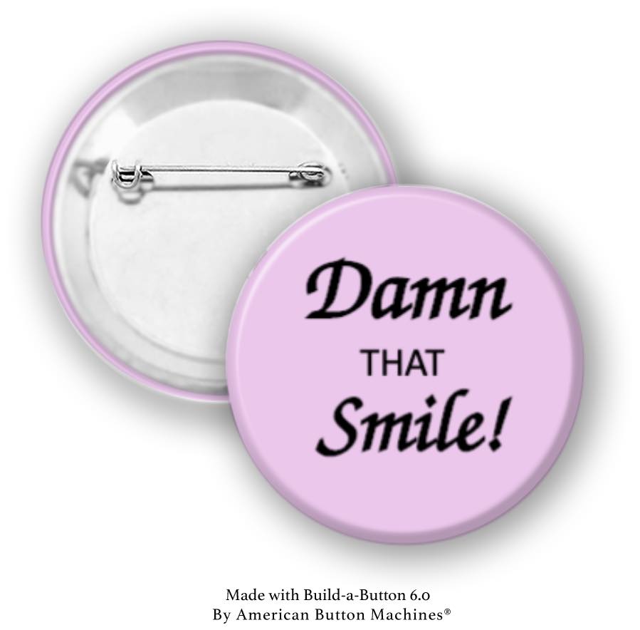 Damn that Smile Pinback - Magnets and Memories