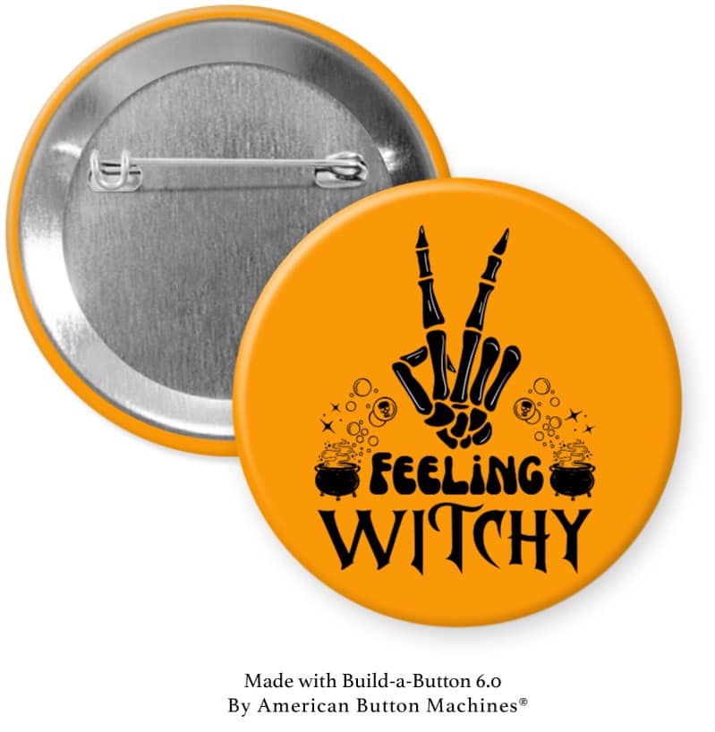Feeling Witchy on Orange Pinback - Magnets and Memories