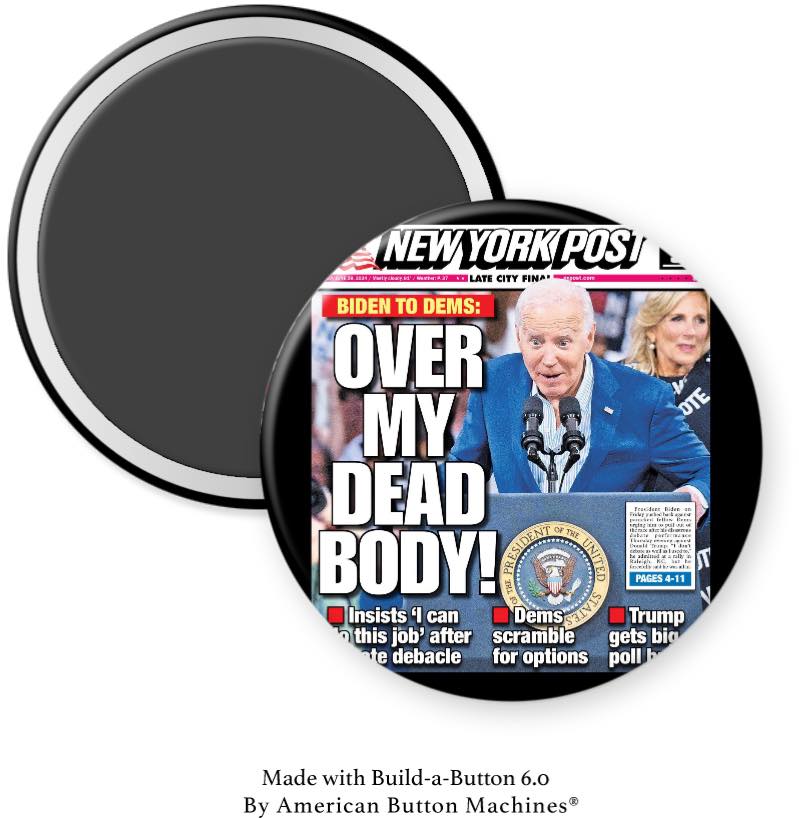 Biden "Over My Dead Body" NY Post Magnet - Magnets and Memories