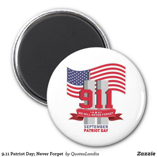 911 We Will Never Forget Magnet - Magnets and Memories