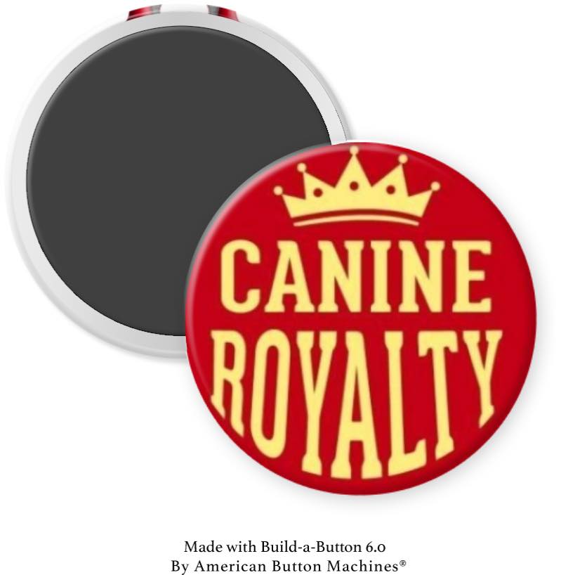 Canine Royalty Magnet - Magnets and Memories