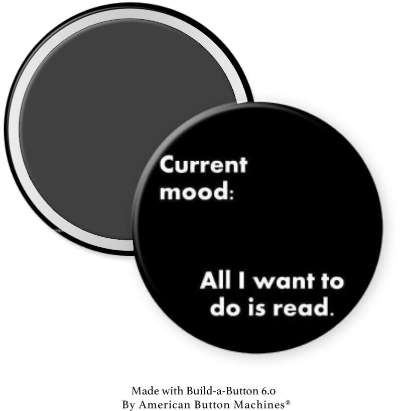 Current Mood All I Want to do is Read Magnet - Magnets and Memories