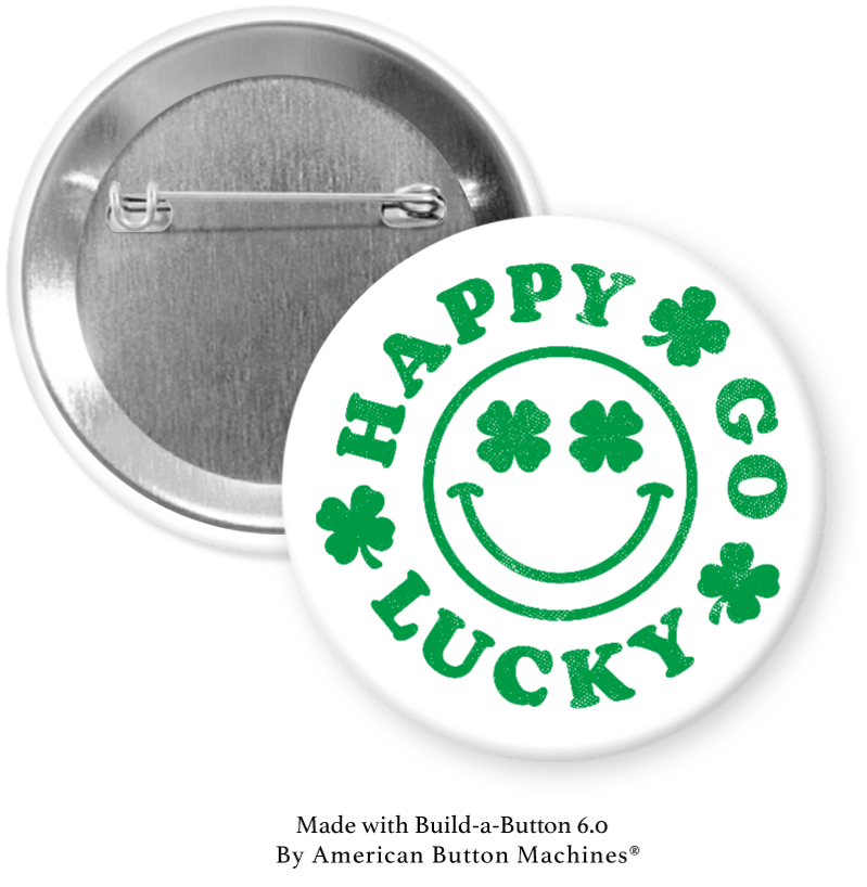 Happy Go Lucky St Patrick’s Day Pinback - Magnets and Memories