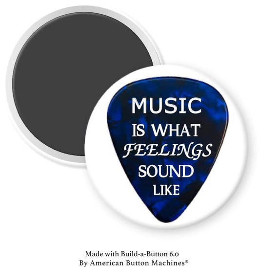 Music is What Feelings Sound Like Magnet - Magnets and Memories