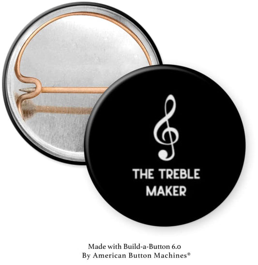 Music Note The Treble Maker Pinback - Magnets and Memories