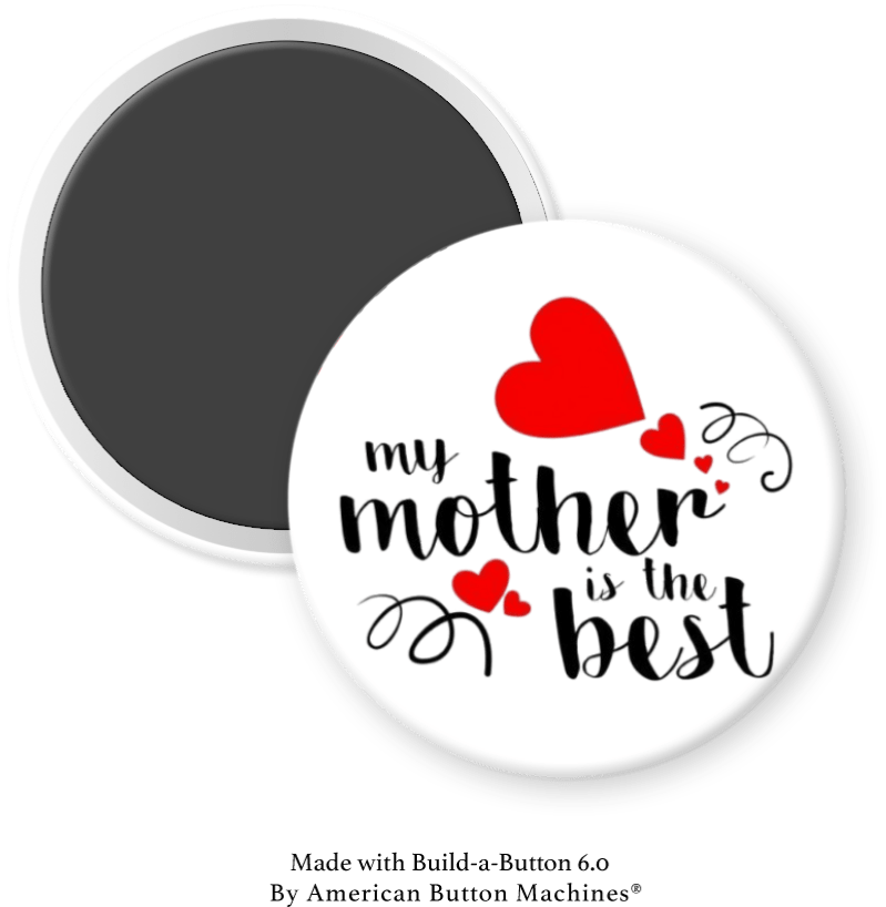 My Mother is the Best - Magnets and Memories