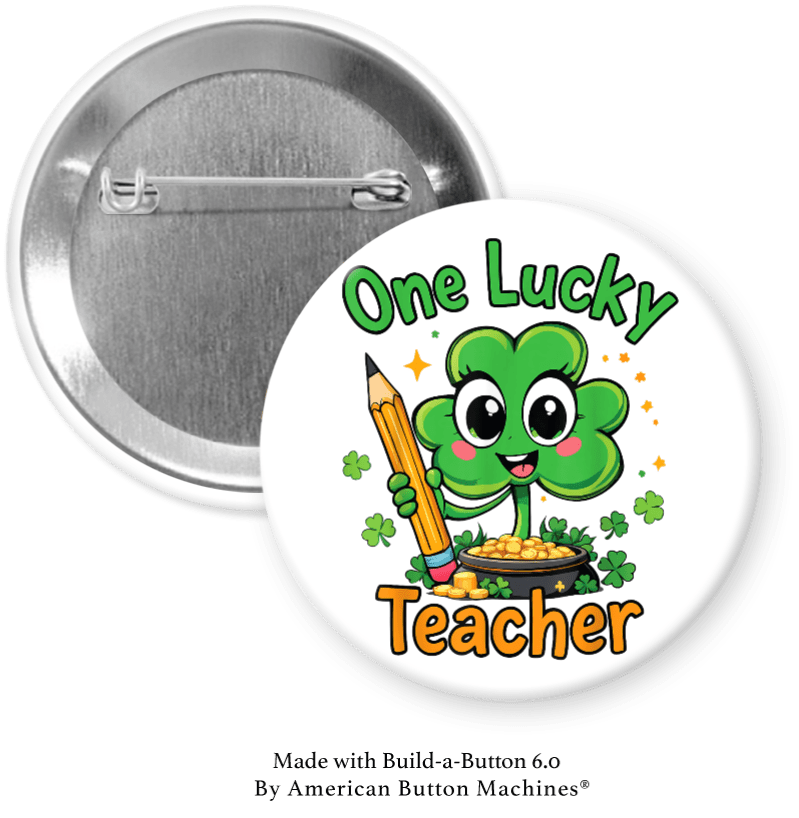 One Lucky Teacher Four Leaf Clover Pinback - Magnets and Memories