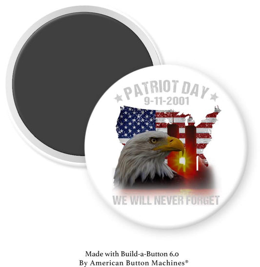 Patriot Day 9 - 11 - 2001 With Flag and Eagle “We Will Never Forget” Magnet - Magnets and Memories