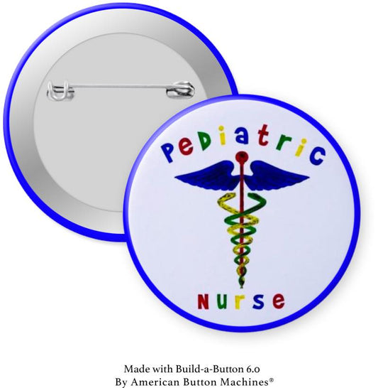 Pediatric Nurse Pinback - Magnets and Memories