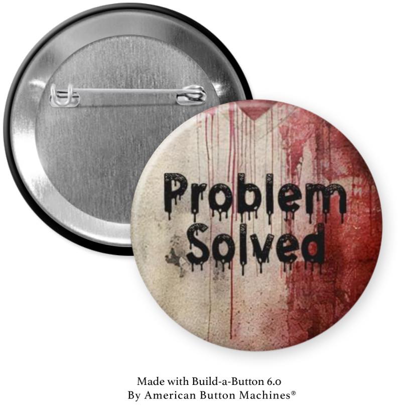 Problem Solved with Blood Pinback - Magnets and Memories