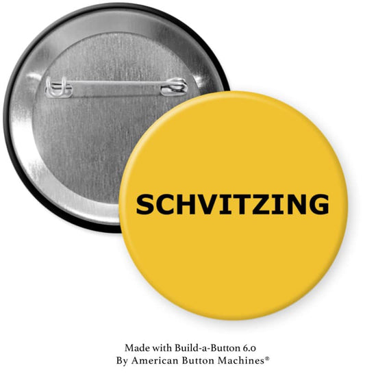 Schvitzing Yiddish Pinback - Magnets and Memories