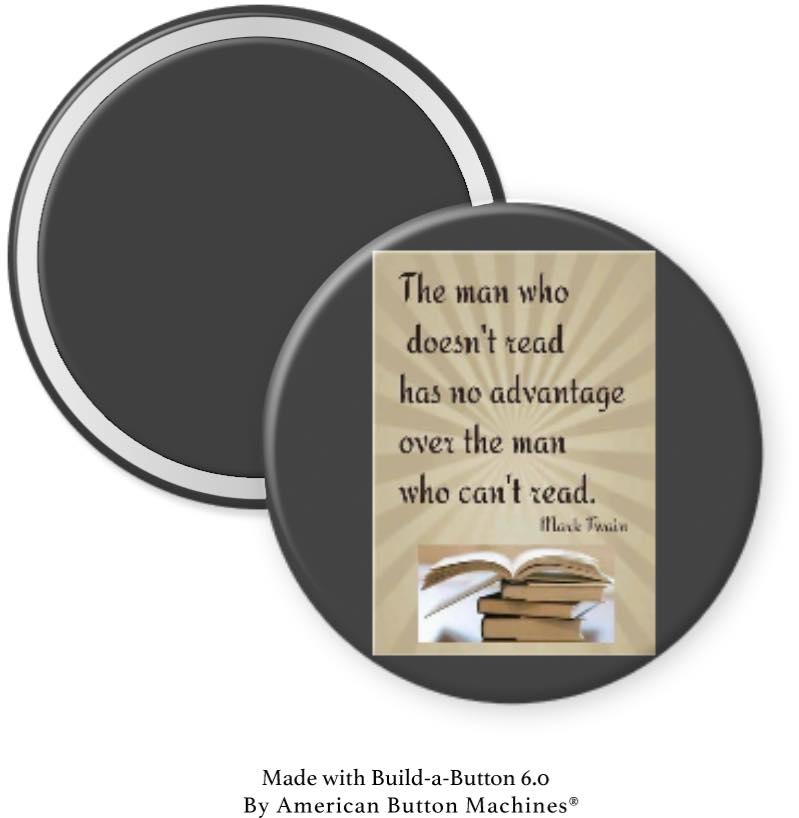 The Man Who Doesn’t Read … Who Can’t Read Magnet - Magnets and Memories