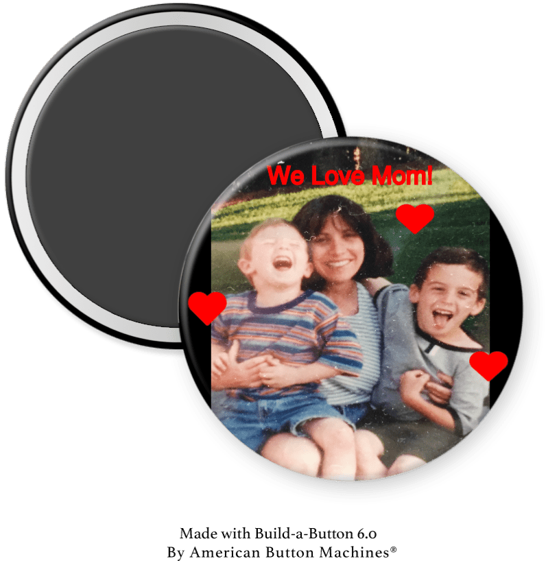 We Love Mom! - Magnets and Memories