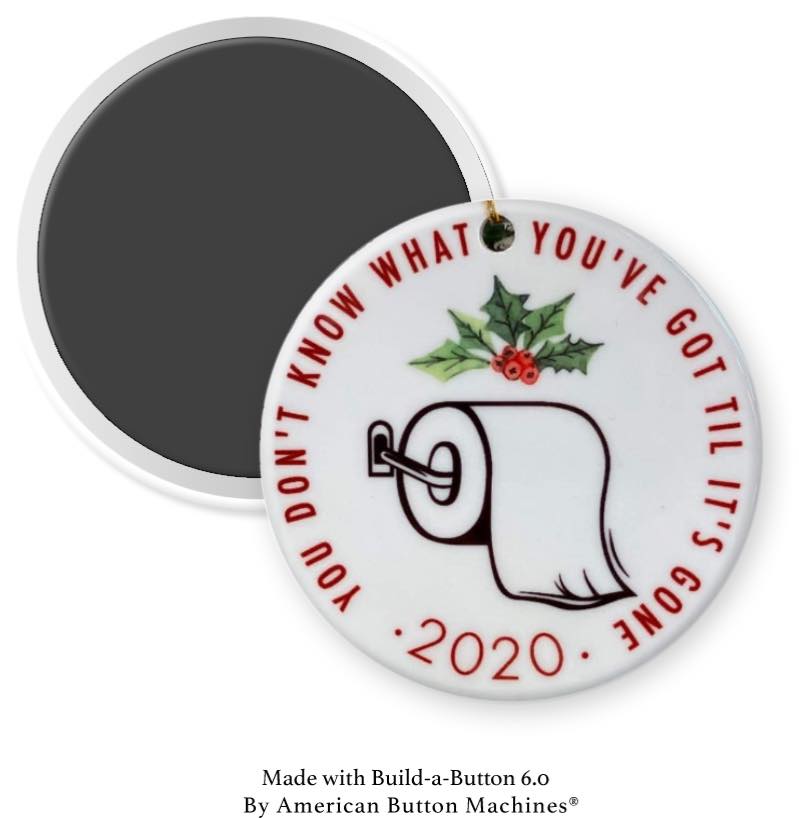 You Don’t Know What You’ve Got … Christmas Covid Toilet Paper Magnet - Magnets and Memories