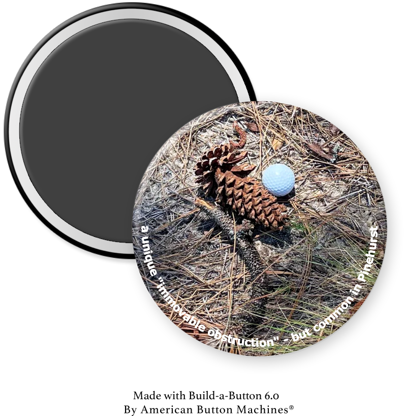 A Common “Bad Lie” on a Pinehurst Golf Course - Magnets and Memories