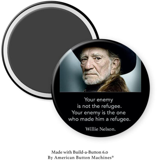 Willie Nelson “Your Enemy is Not the Refugee…” Magnet - Magnets and Memories