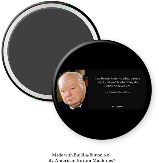 Winston Churchill “Behavior Never Lies” Magnet - Magnets and Memories