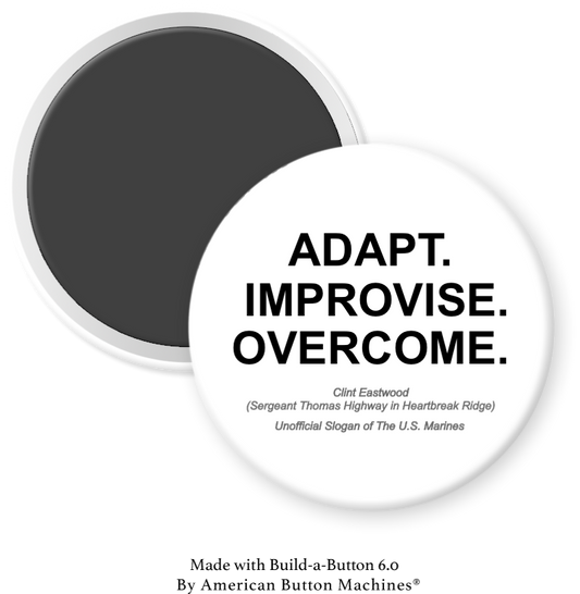 Refrigerator magnet with "Adapt Improvise Overcome" quote from the Marines and Movie 