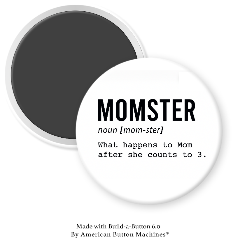 Momster is After Mom Counts to 3 refrigerator magnet by Magnets and Memories, featuring humorous cartoon design on a magnetic surface.