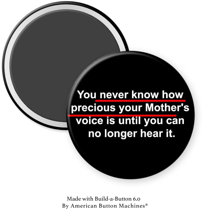 You Never Know How Precious Your Mother’s Voice Is
