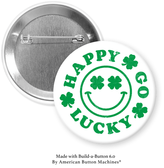 Happy Go Lucky St Patrick’s Day Pinback
