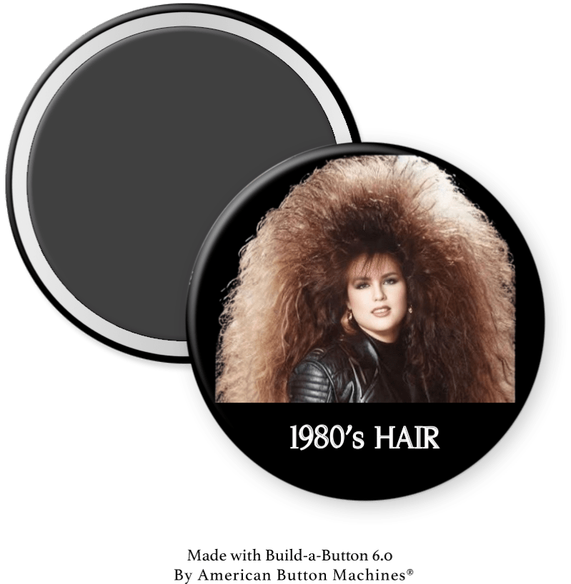 1980’s Hair - Magnets and Memories