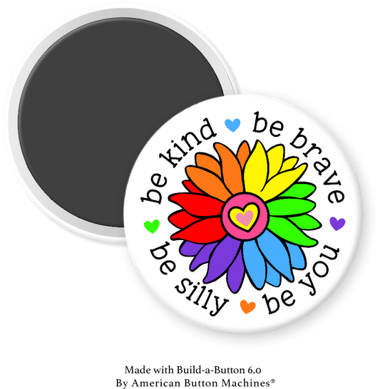 Be Kind, Be Brave, Be Silly, Be You - Magnets and Memories