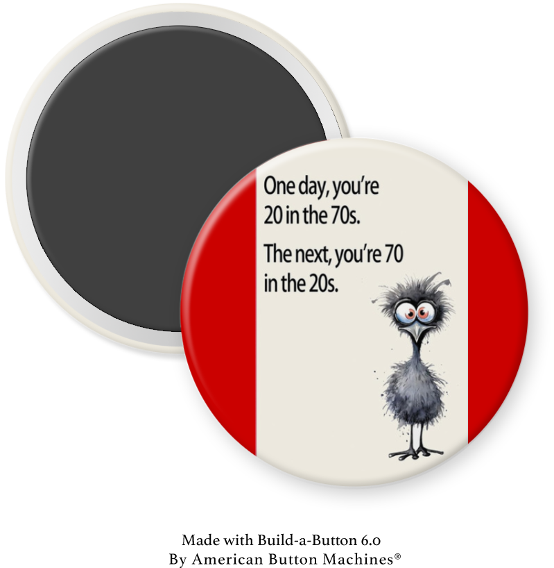 Refrigerator magnet by Magnets and Memories featuring humorous quote about aging from the 1970s to 2020s.