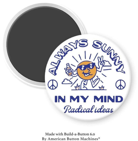 Always Sunny in My Mind Magnet - Magnets and Memories 