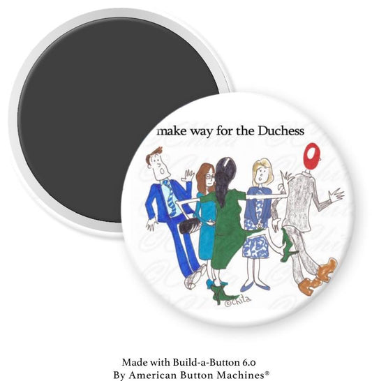 Make way for the Duchess Meghan Markle Magnet - Magnets and Memories 
