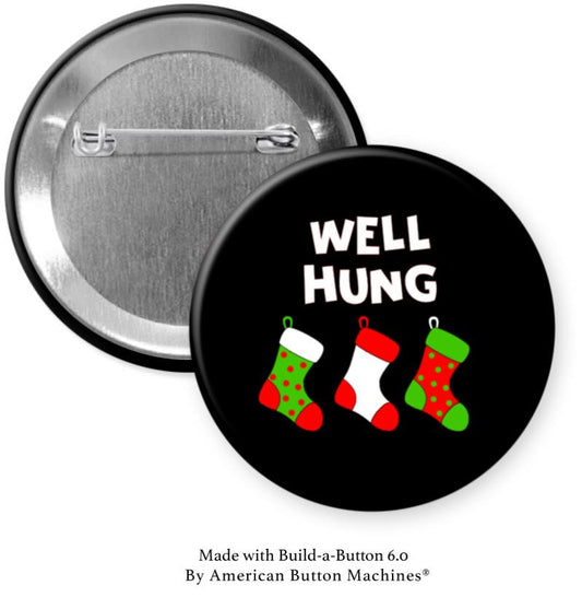 Well Hung Christmas Stockings Pinback - Magnets and Memories