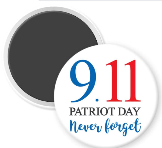 9.11 Patriot Day Never Forget 2001 Magnet - Magnets and Memories 