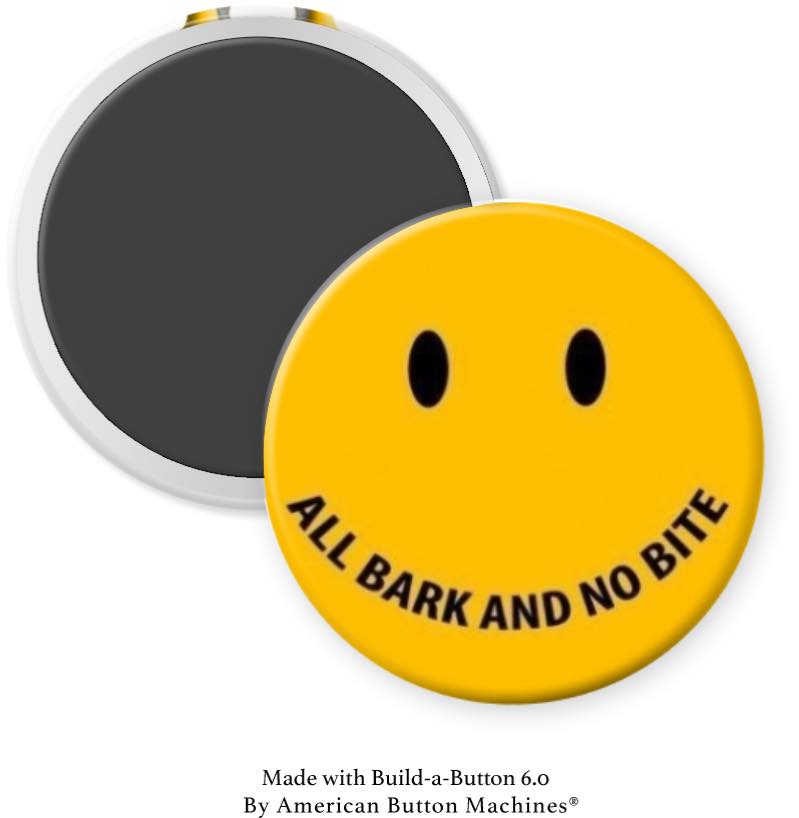 All Bark and No Bite Magnet - Magnets and Memories 