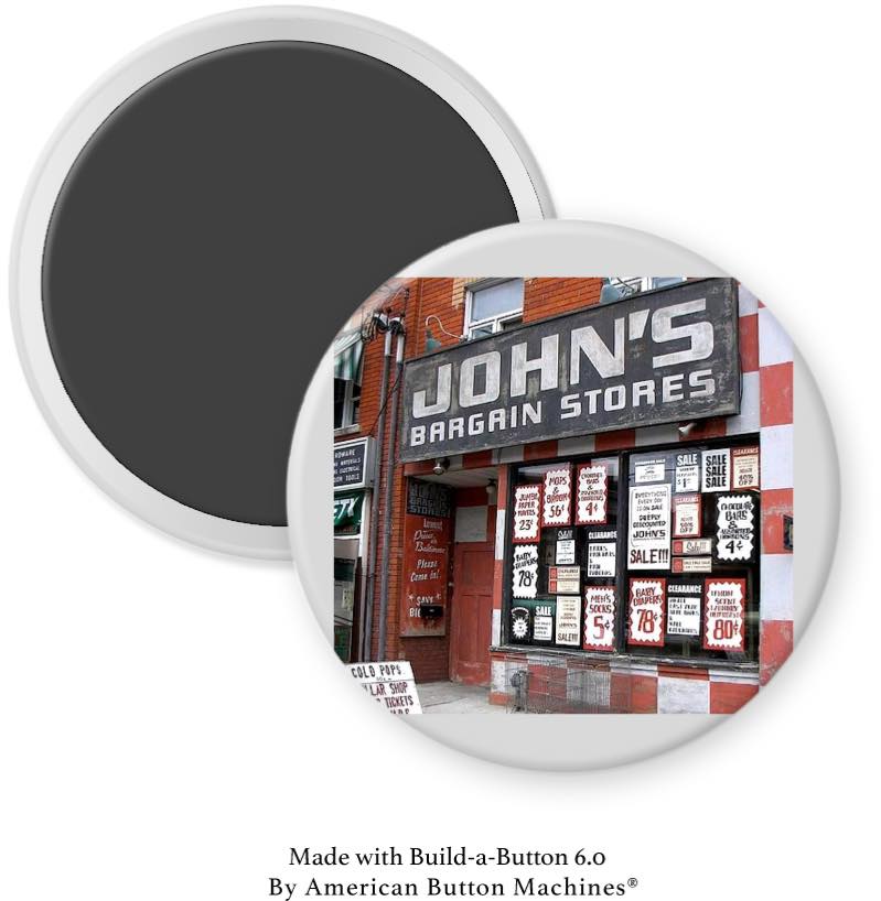 John's Bargain Store Side Magnet - Magnets and Memories 