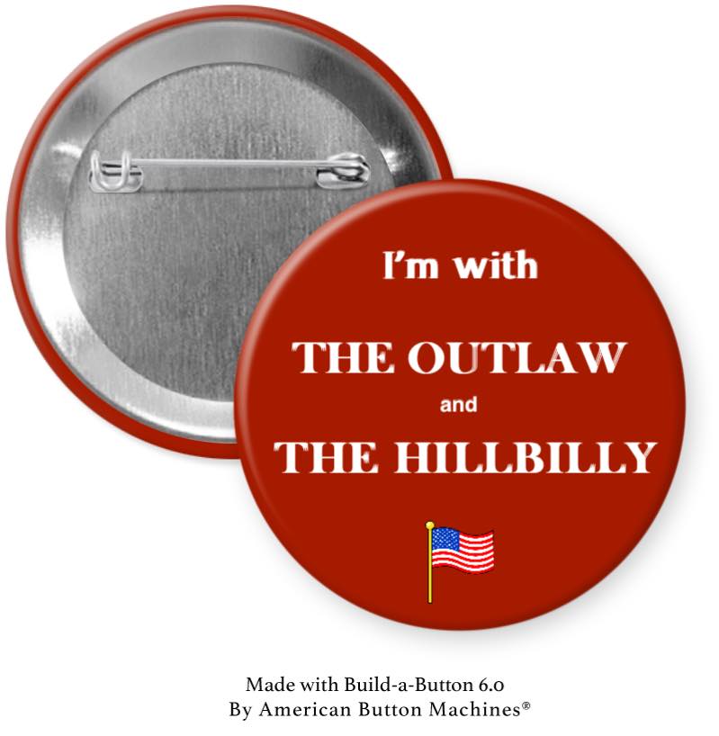I'm With the Outlaw and the Hillbilly Pinback - Magnets and Memories