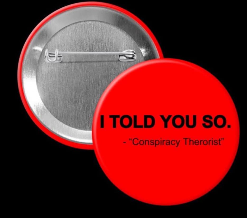 I Told You So Conspiracy Theorist Pinback - Magnets and Memories
